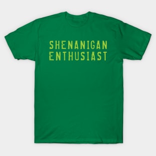 Shenanigan Enthusiast T-Shirt